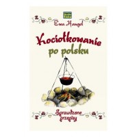 Kociołkowanie po polsku - sprawdzone przepisy, książka z autografem, Ewa Hangel